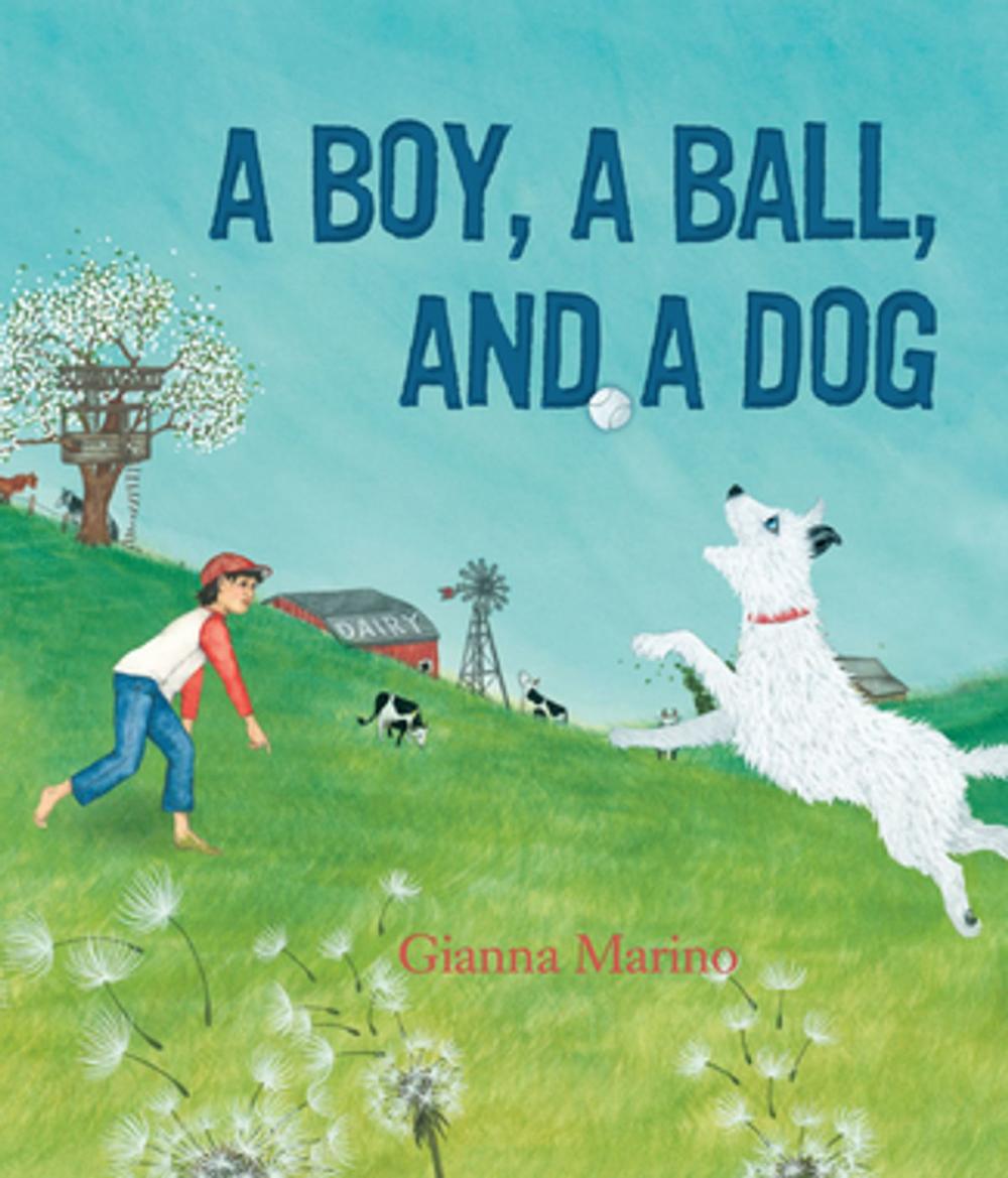 Big bigCover of A Boy, a Ball, and a Dog