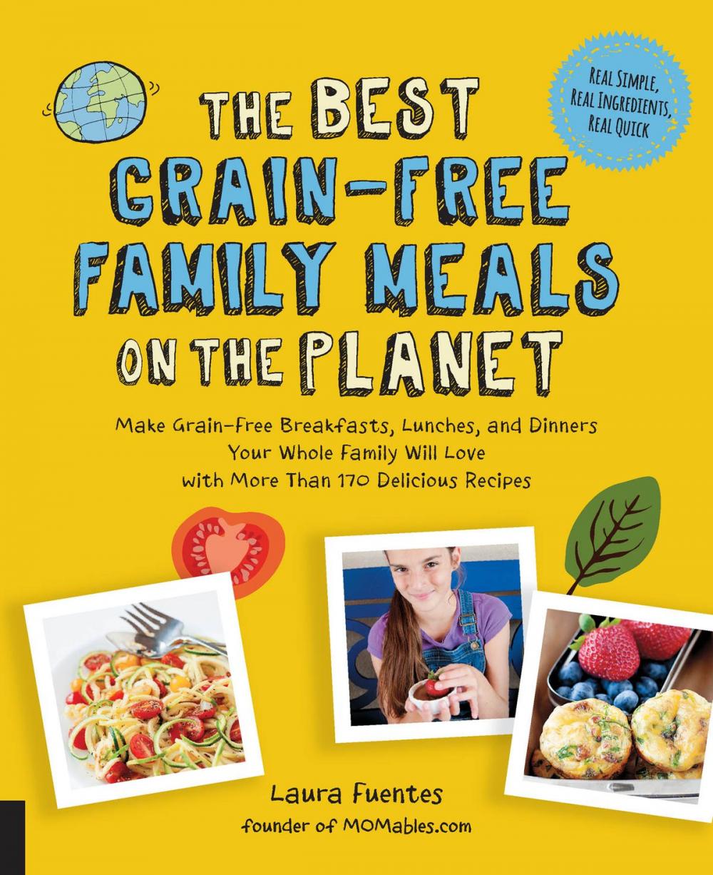 Big bigCover of The Best Grain-Free Family Meals on the Planet