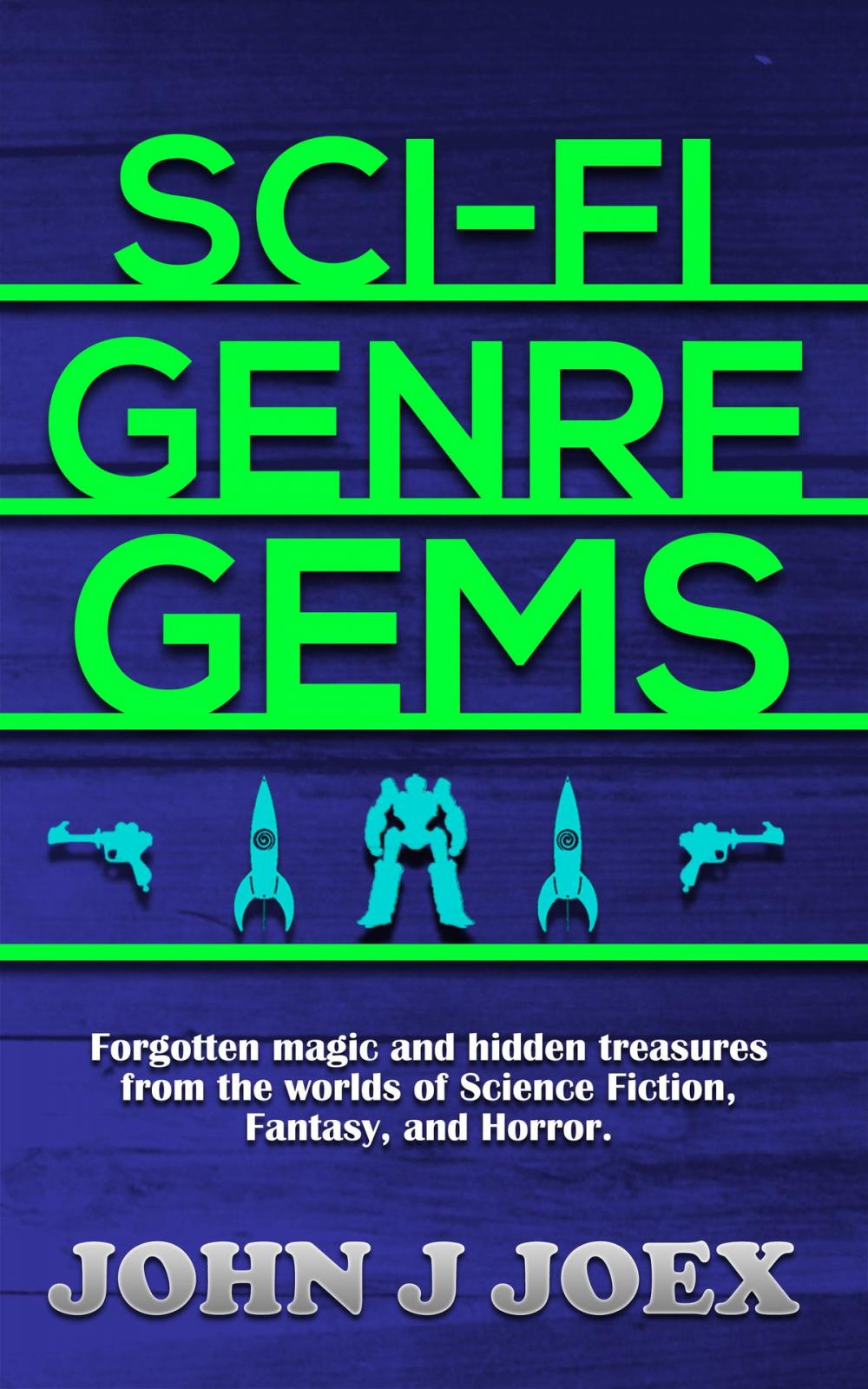 Big bigCover of Sci Fi Genre Gems: Forgotten magic and hidden treasures from the worlds of Science Fiction, Fantasy, and Horror