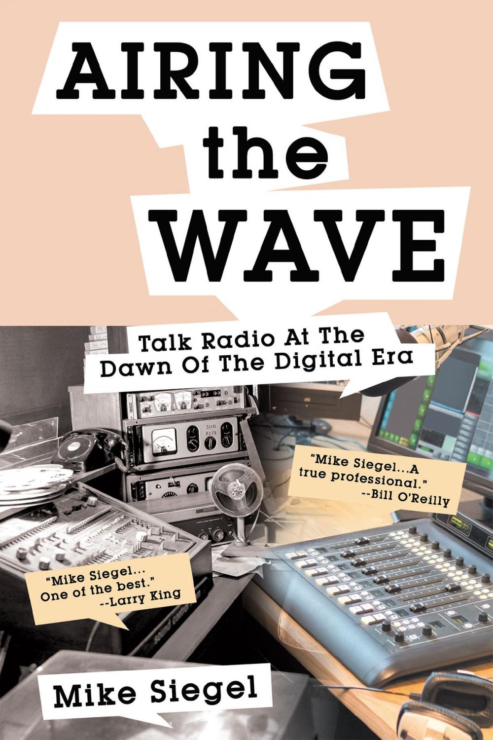 Big bigCover of AIRING THE WAVE: Talk Radio At The Dawn Of The Digital Era