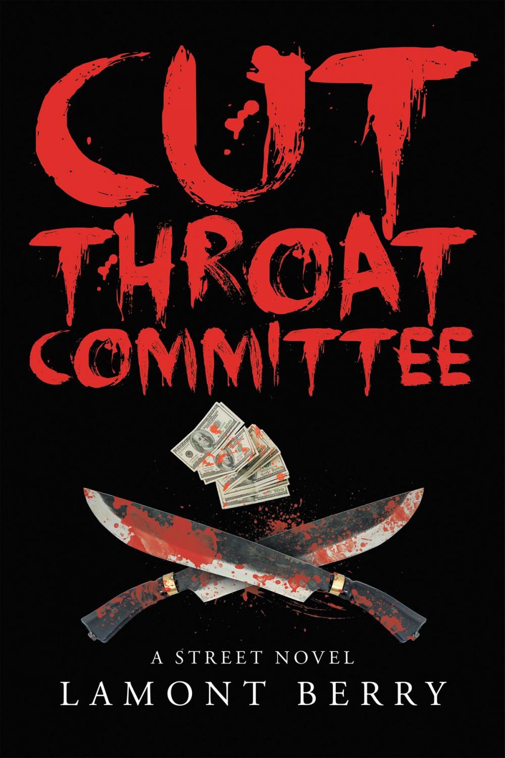 Big bigCover of Cut Throat Commitee: A Street Novel