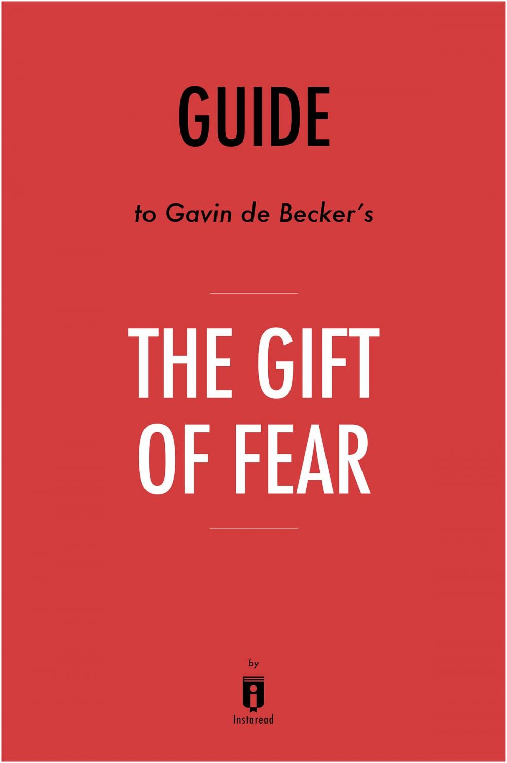 Big bigCover of Guide to Gavin de Becker’s The Gift of Fear by Instaread