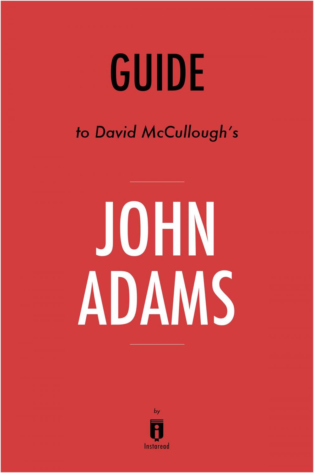 Big bigCover of Guide to David McCullough’s John Adams by Instaread