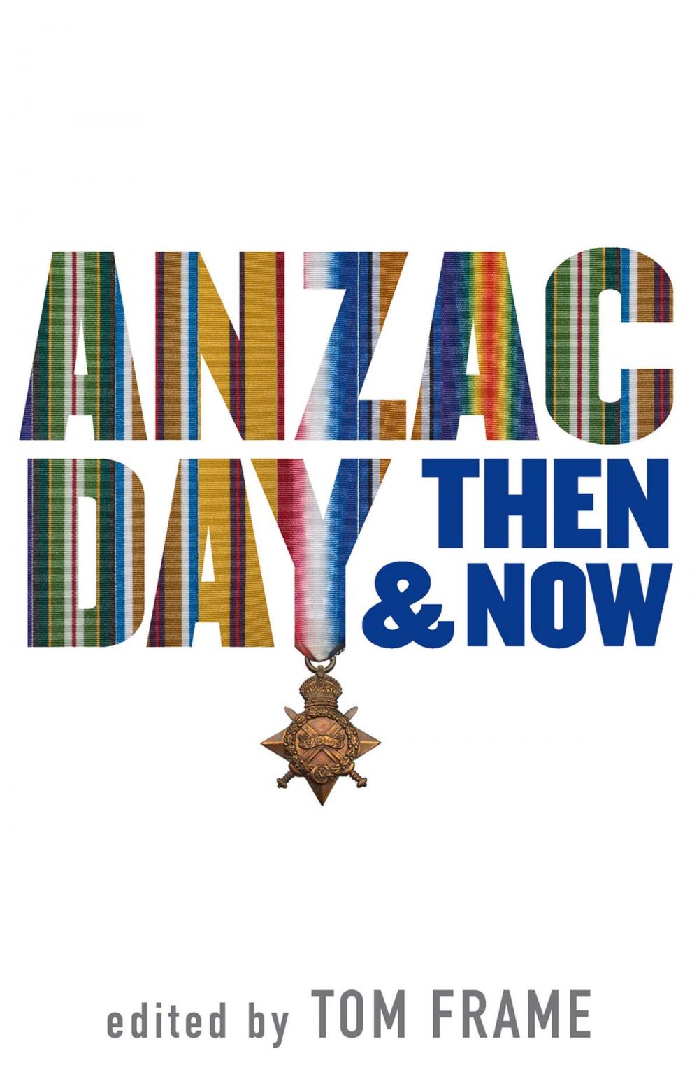 Big bigCover of Anzac Day Then & Now