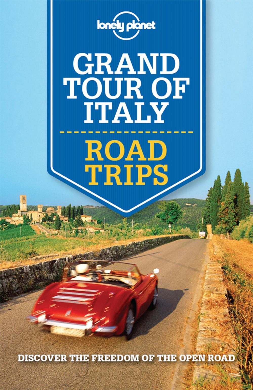 Big bigCover of Lonely Planet Grand Tour of Italy Road Trips