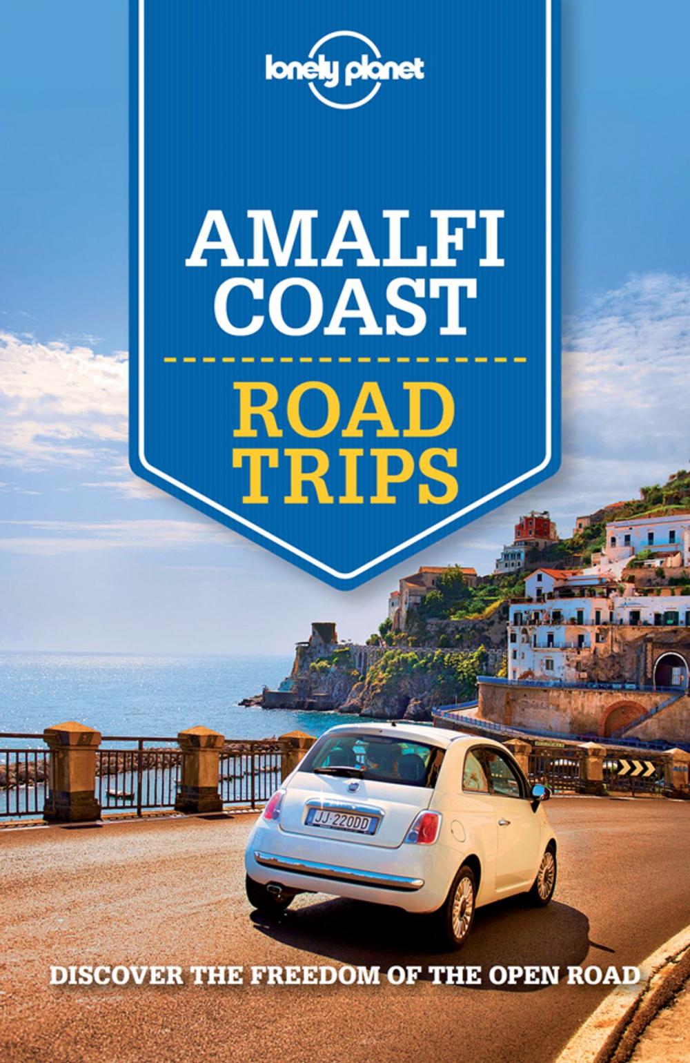 Big bigCover of Lonely Planet Amalfi Coast Road Trips