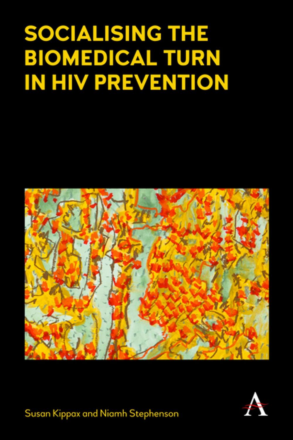 Big bigCover of Socialising the Biomedical Turn in HIV Prevention