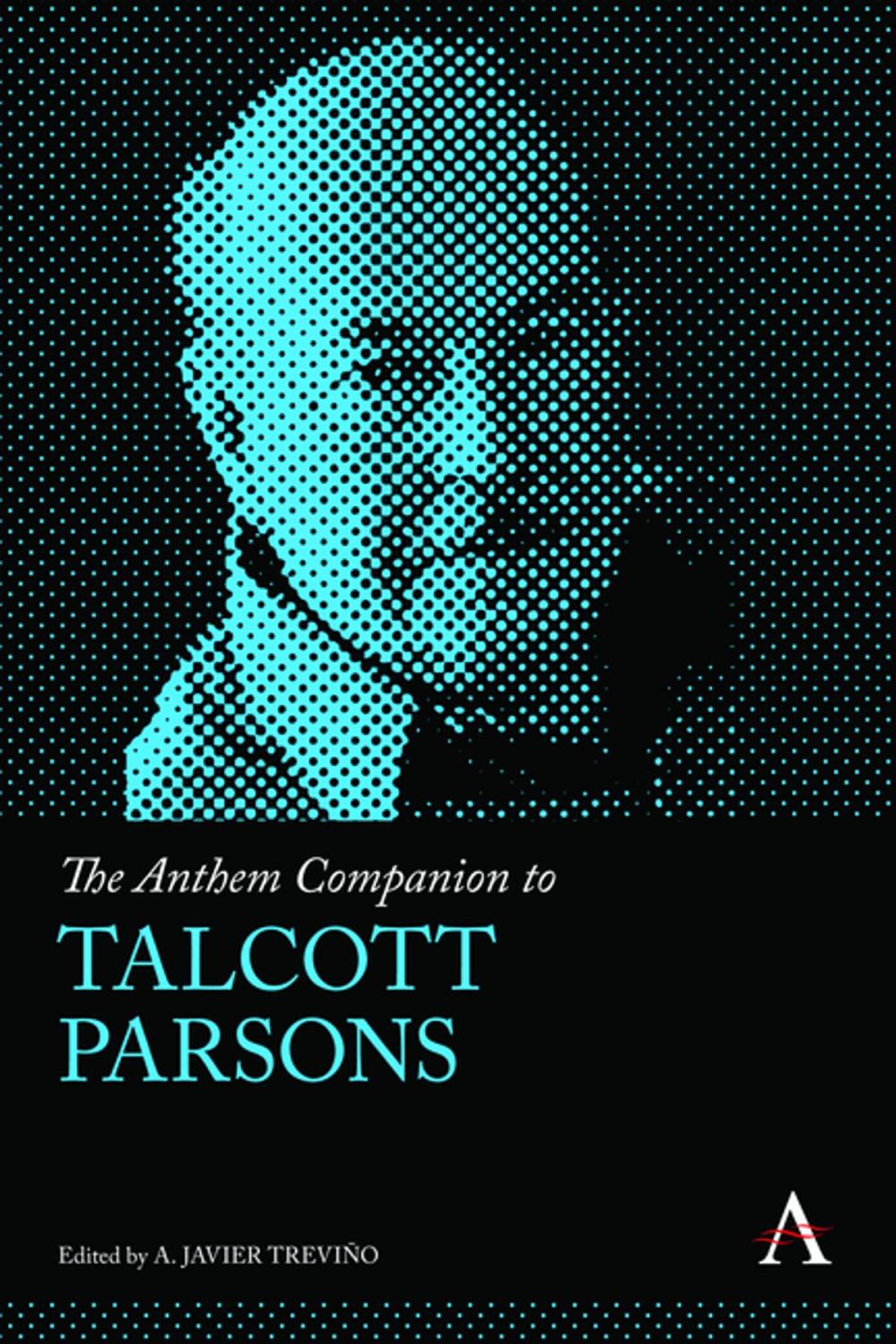 Big bigCover of The Anthem Companion to Talcott Parsons