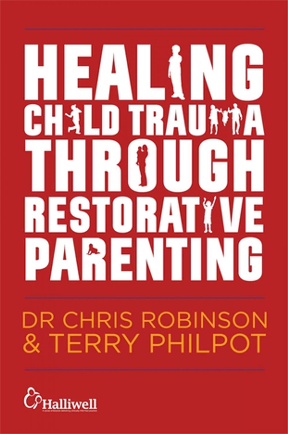 Big bigCover of Healing Child Trauma Through Restorative Parenting