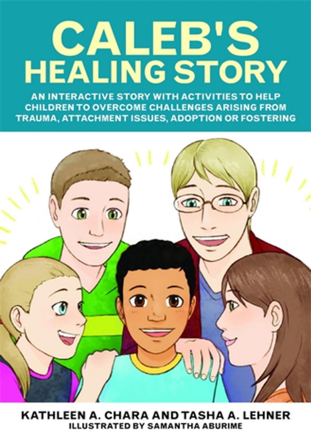 Big bigCover of Caleb's Healing Story