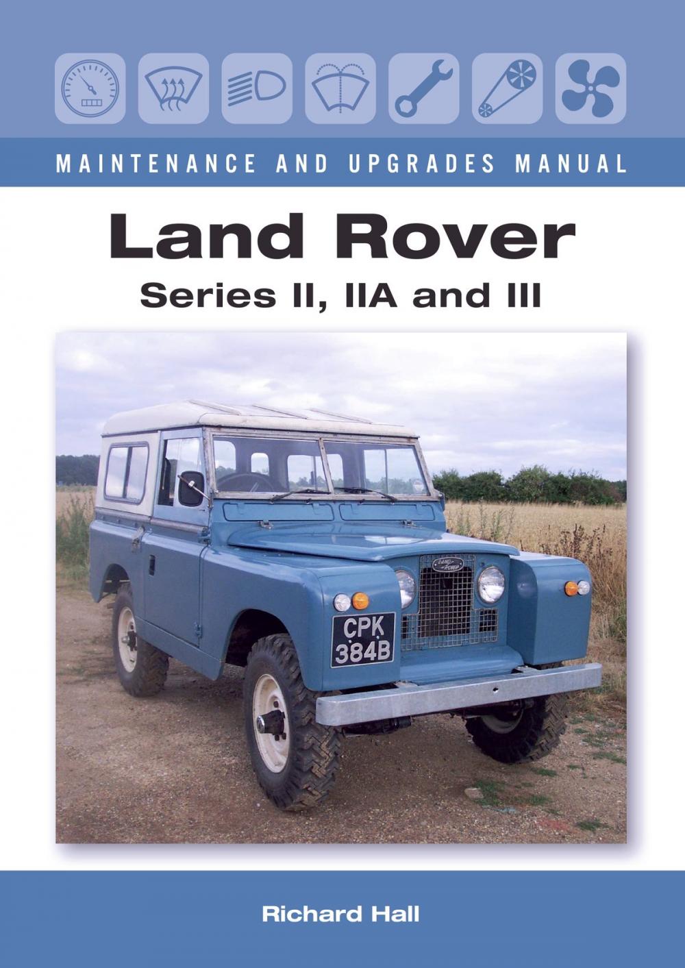 Big bigCover of Land Rover Series II, IIA and III Maintenance and Upgrades Manual