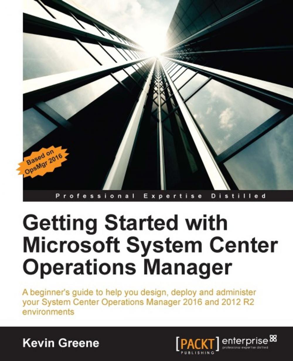 Big bigCover of Getting Started with Microsoft System Center Operations Manager