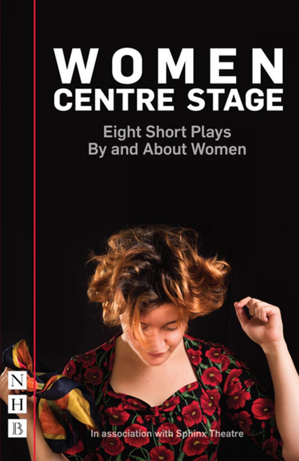 Big bigCover of Women Centre Stage: Eight Short Plays By and About Women (NHB Modern Plays)