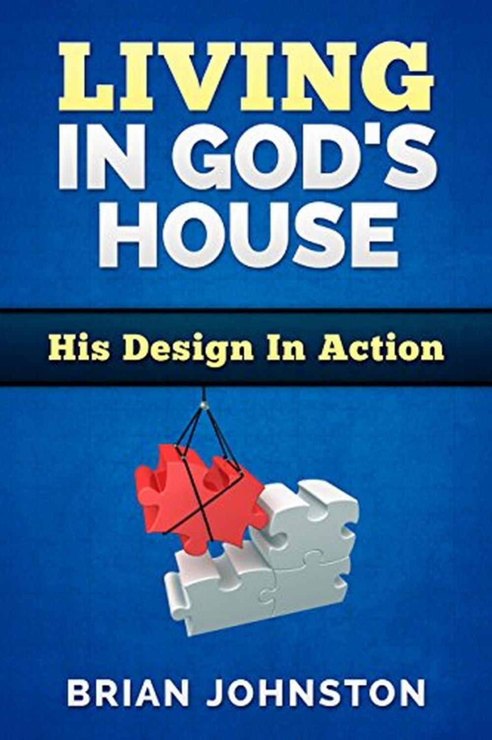 Big bigCover of Living in God's House: His Design in Action