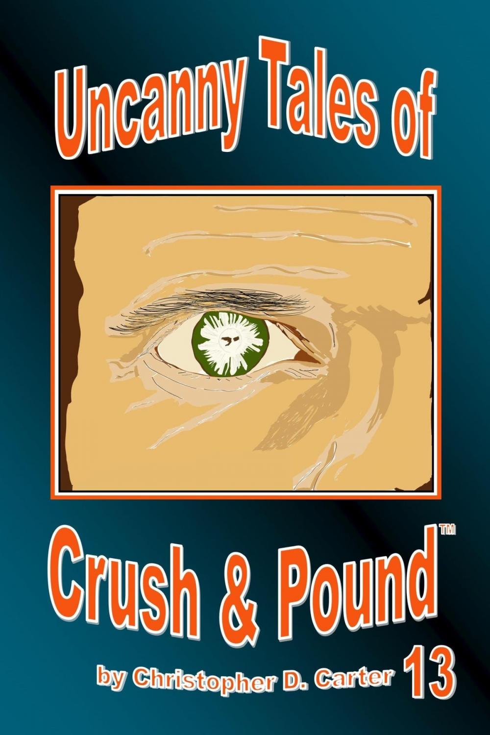 Big bigCover of Uncanny Tales of Crush and Pound 13