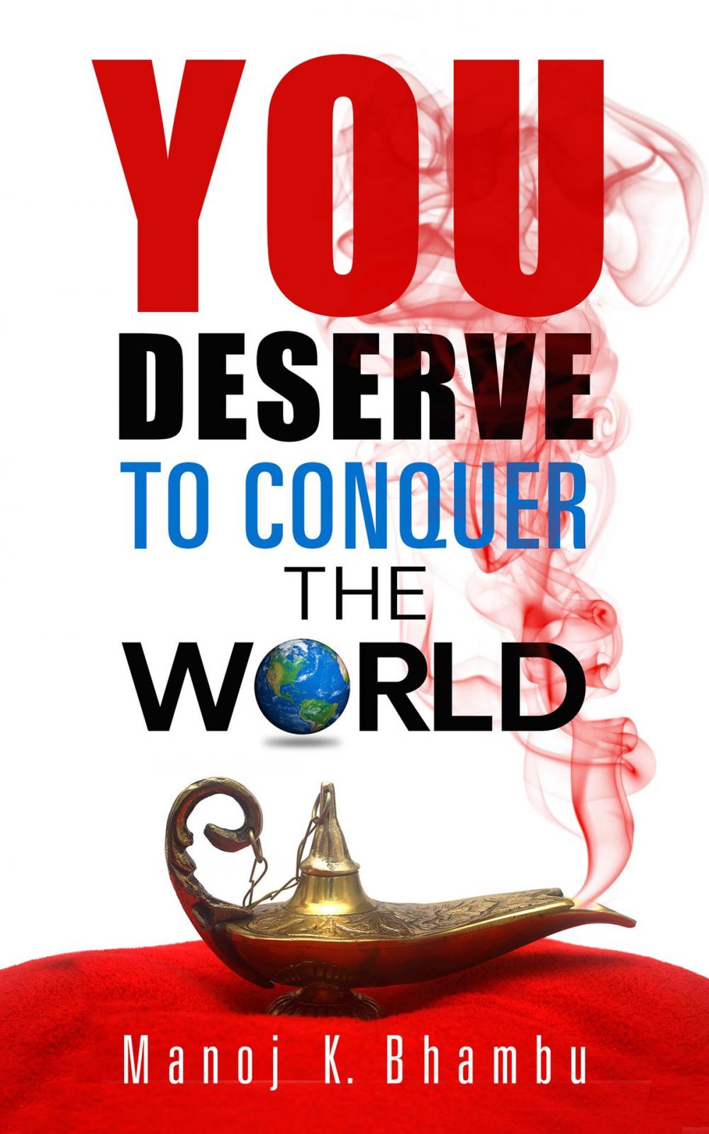 Big bigCover of You Deserve to Conquer the World