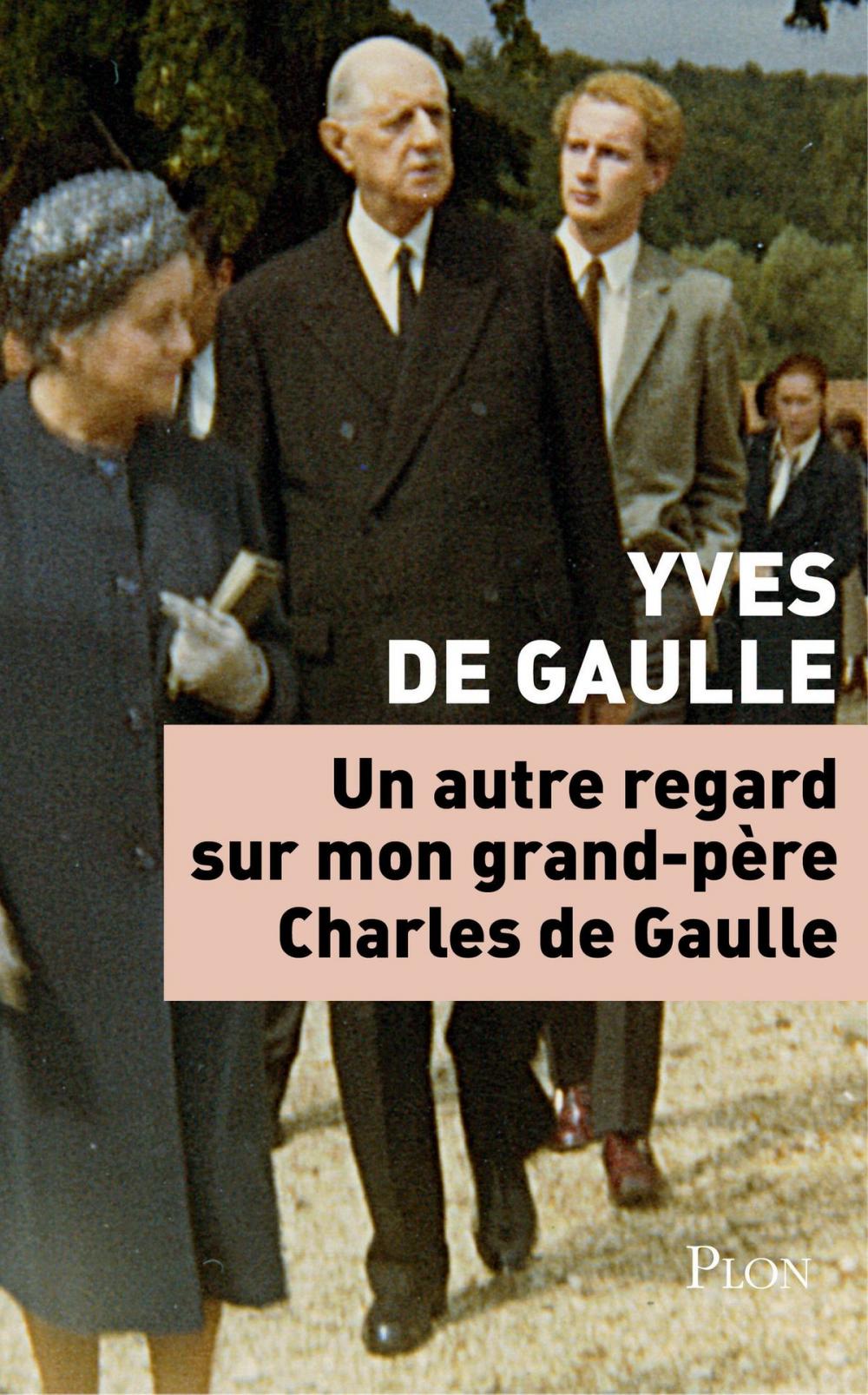 Big bigCover of Un autre regard sur mon grand-père Charles de Gaulle