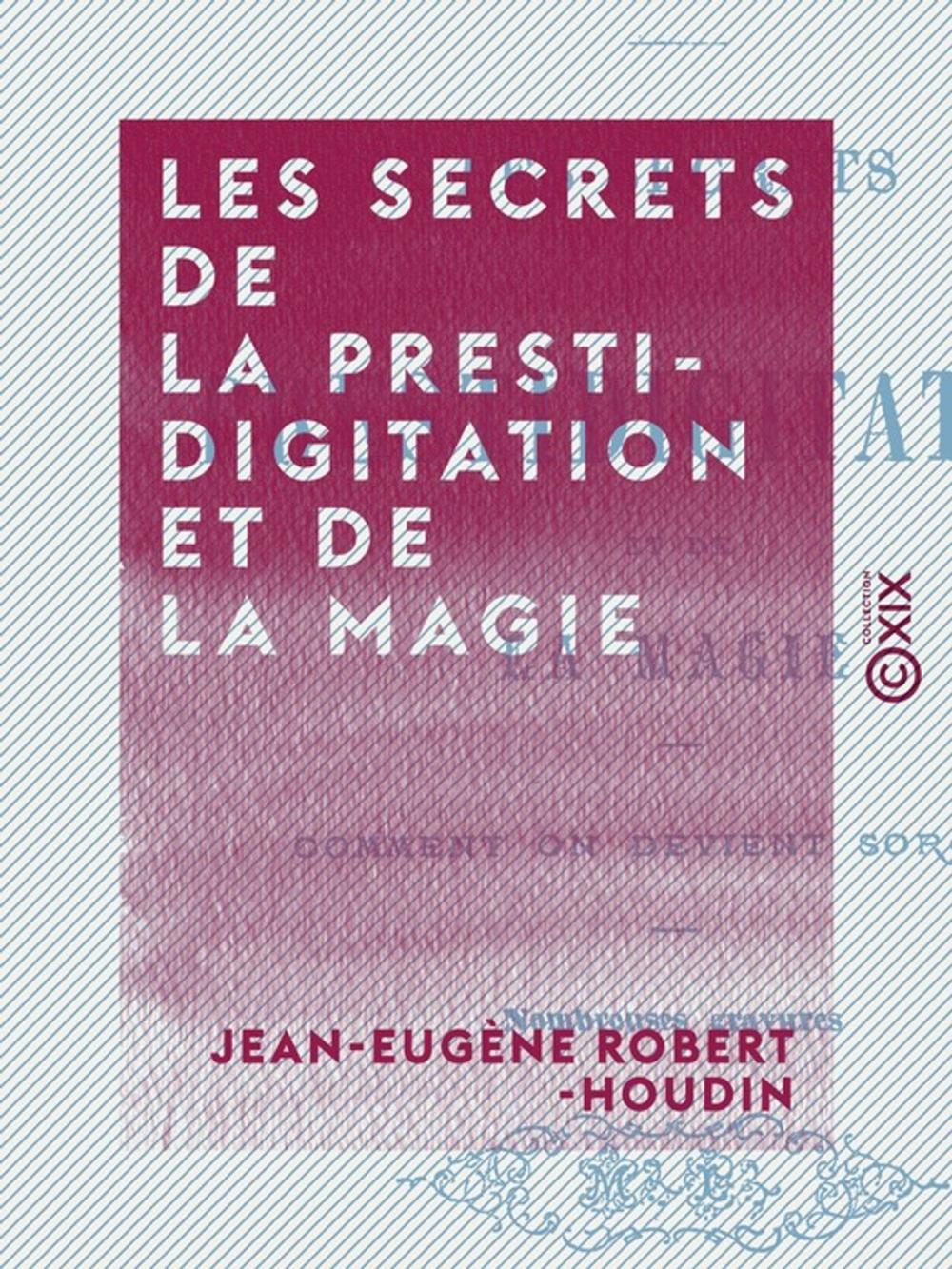 Big bigCover of Les Secrets de la prestidigitation et de la magie