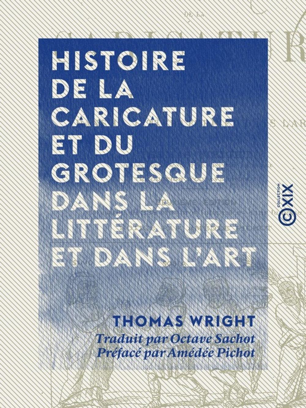 Big bigCover of Histoire de la caricature et du grotesque dans la littérature et dans l'art