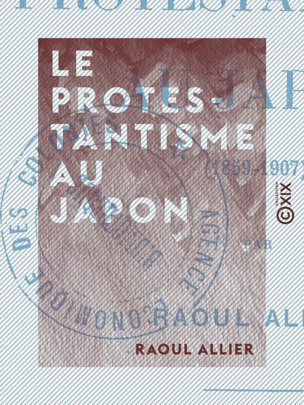 Big bigCover of Le Protestantisme au Japon (1859-1907)