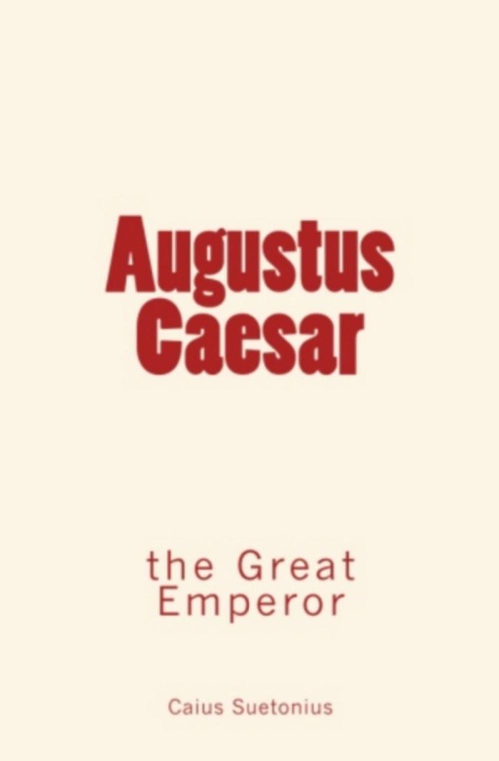 Big bigCover of Augustus Caesar: the Great Emperor