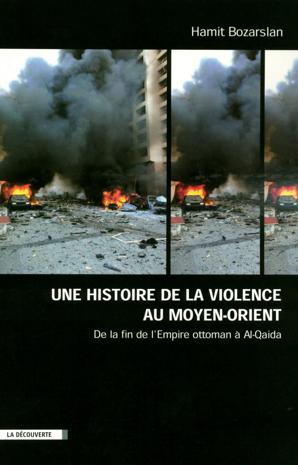 Big bigCover of Une histoire de la violence au Moyen-Orient