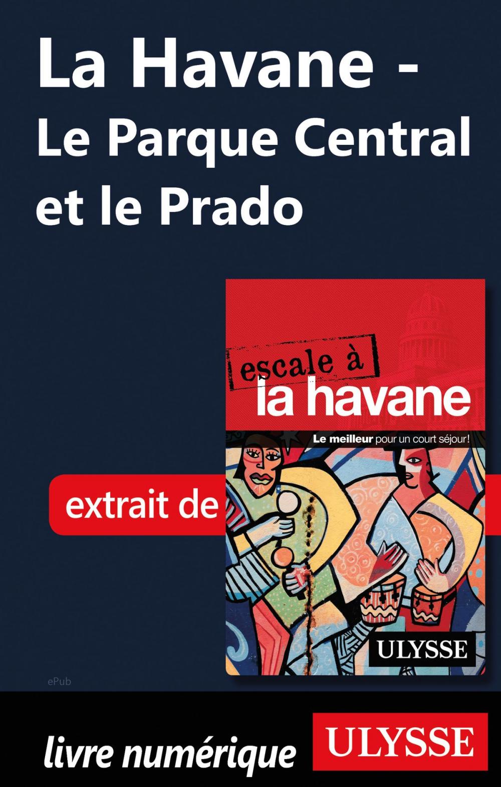 Big bigCover of La Havane - Le Parque Central et le Prado