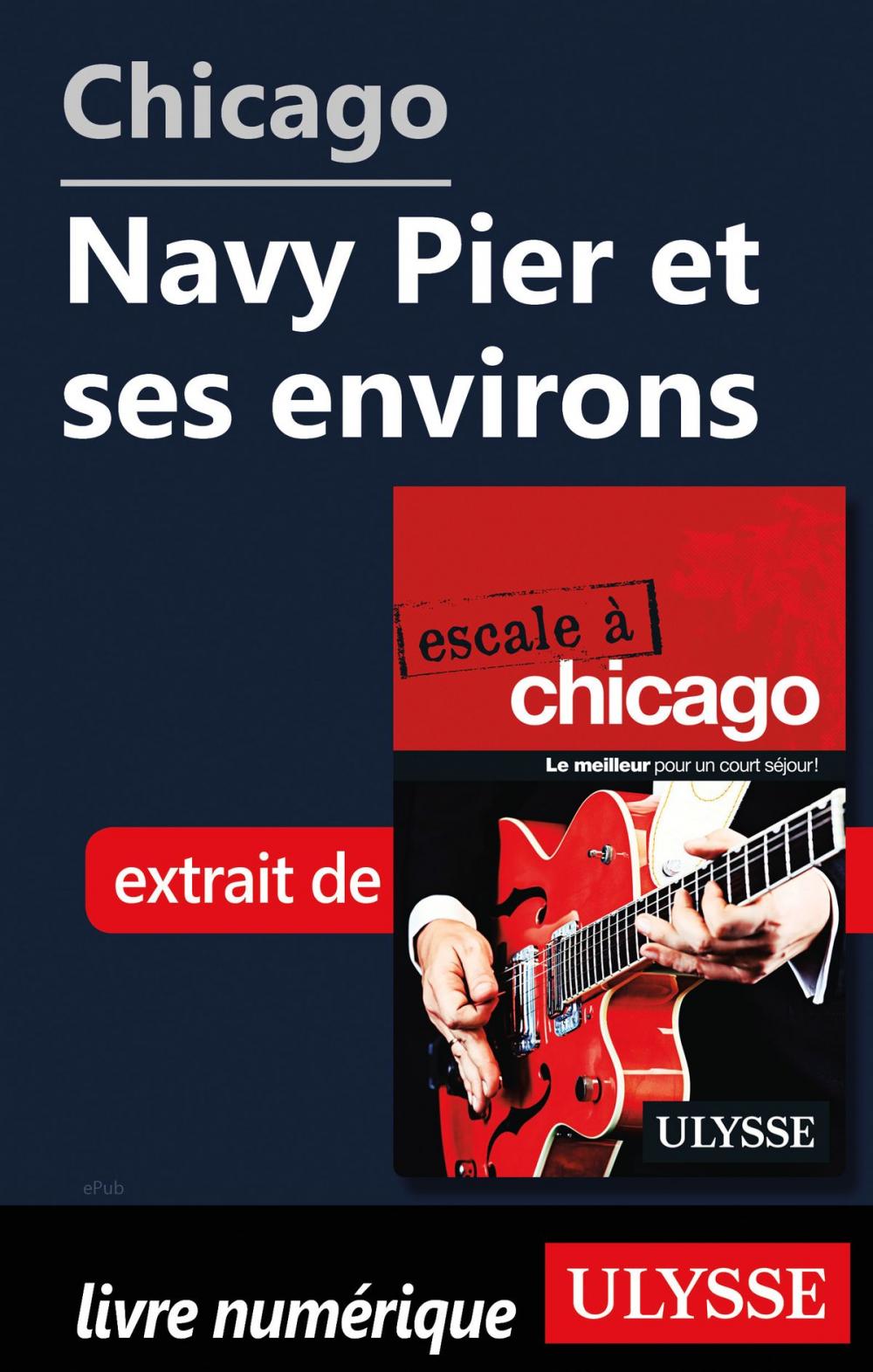 Big bigCover of Chicago - Navy Pier et ses environs