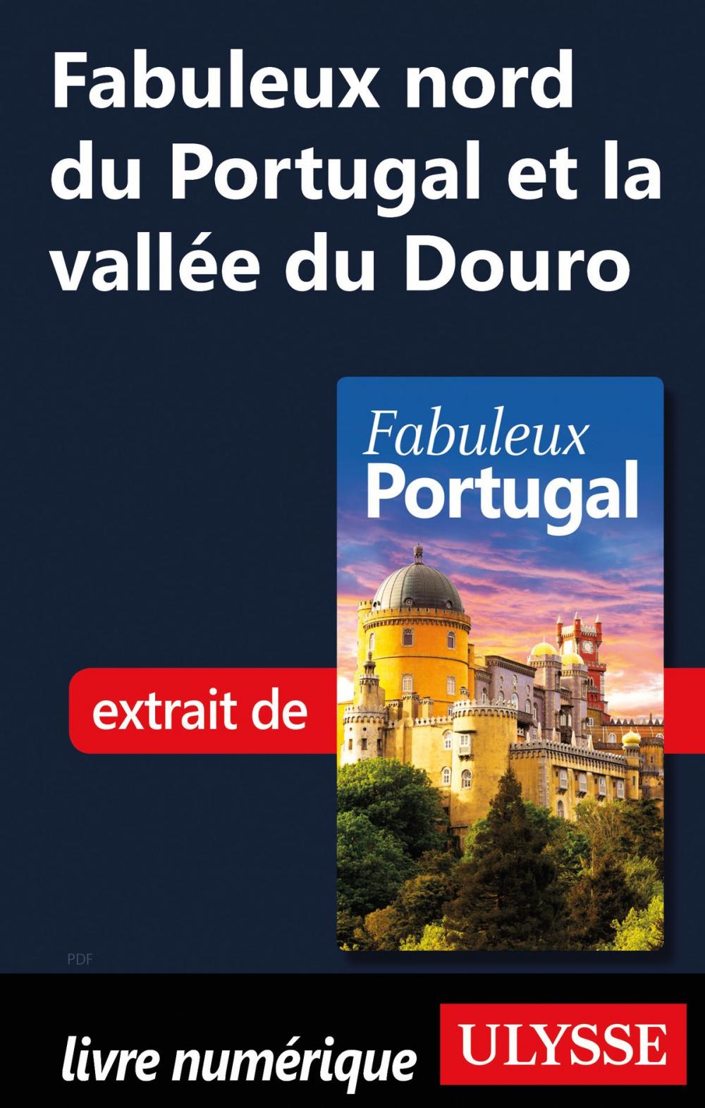 Big bigCover of Fabuleux nord du Portugal et la vallée du Douro