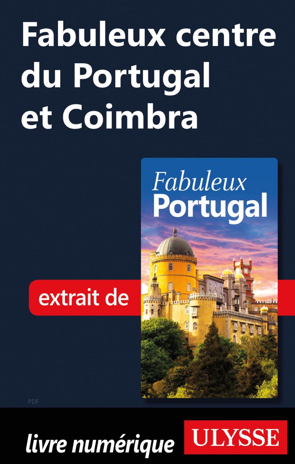 Big bigCover of Fabuleux centre du Portugal et Coimbra