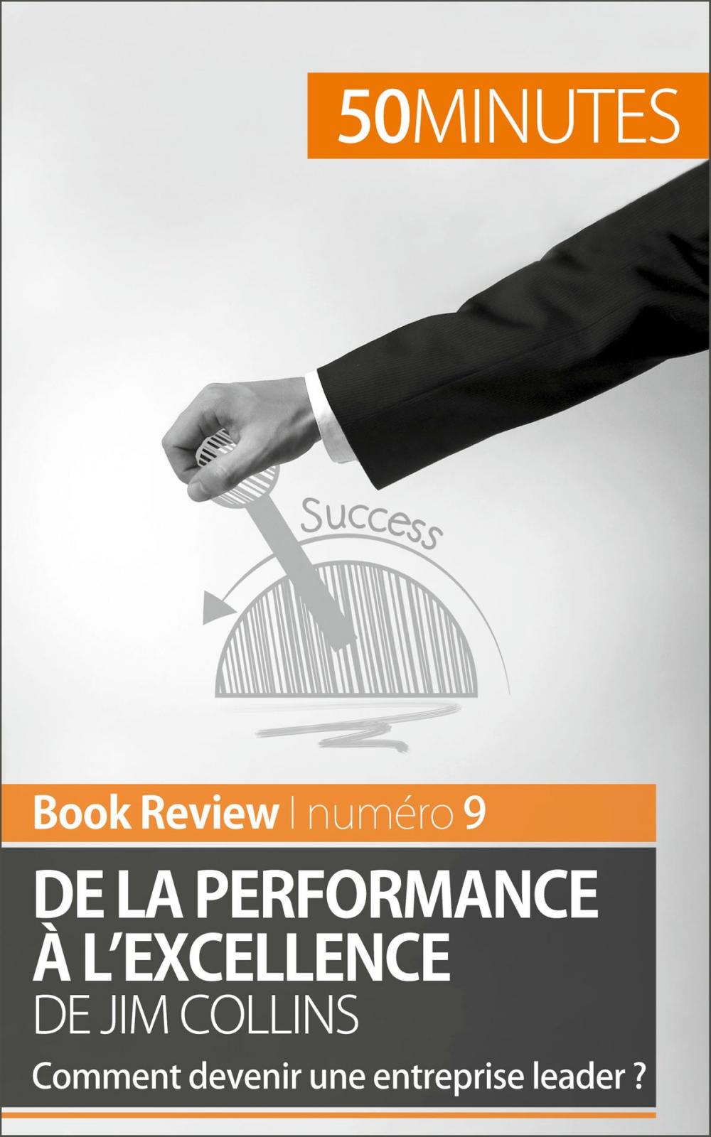 Big bigCover of De la performance à l'excellence de Jim Collins (analyse de livre)