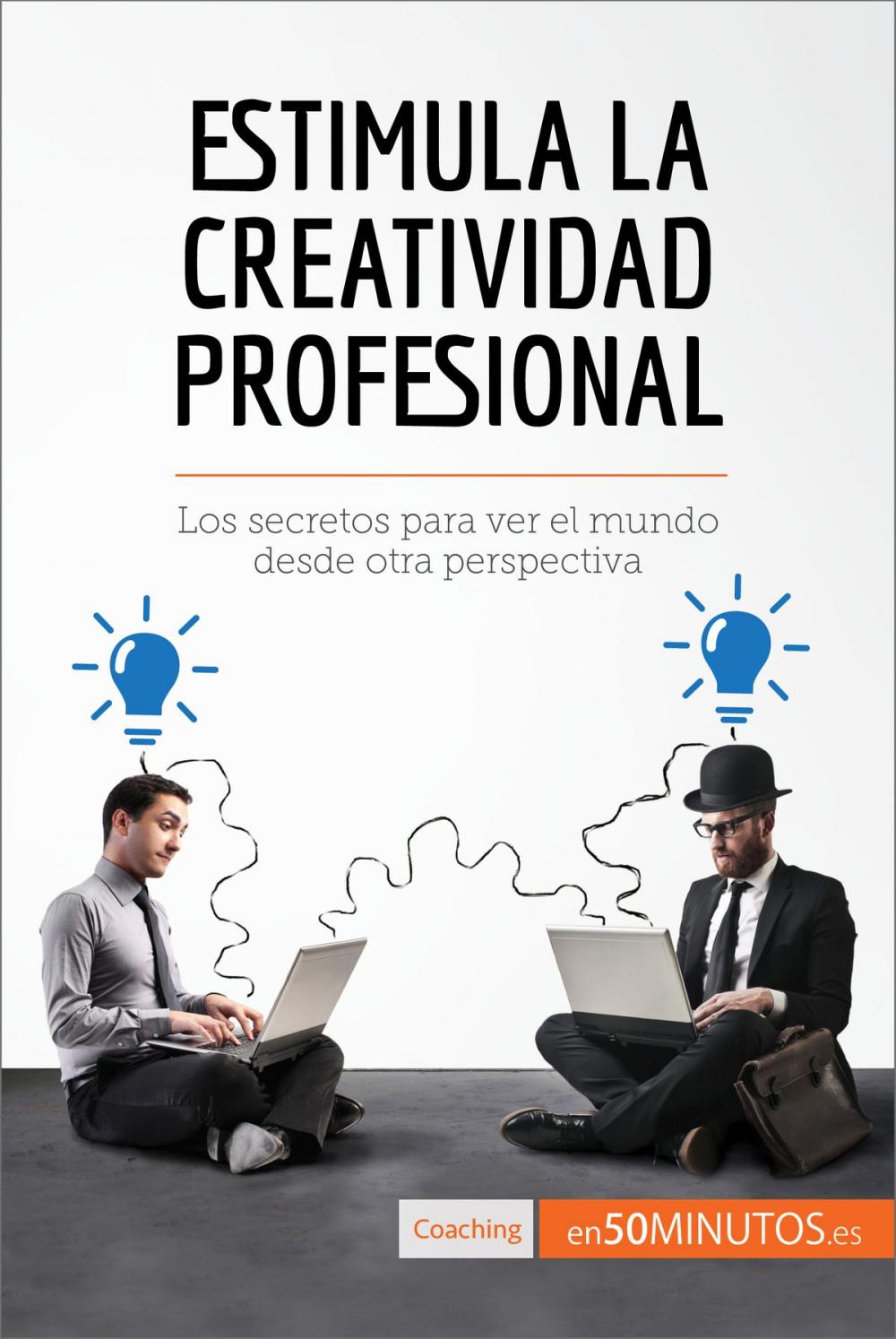 Big bigCover of Estimula la creatividad profesional