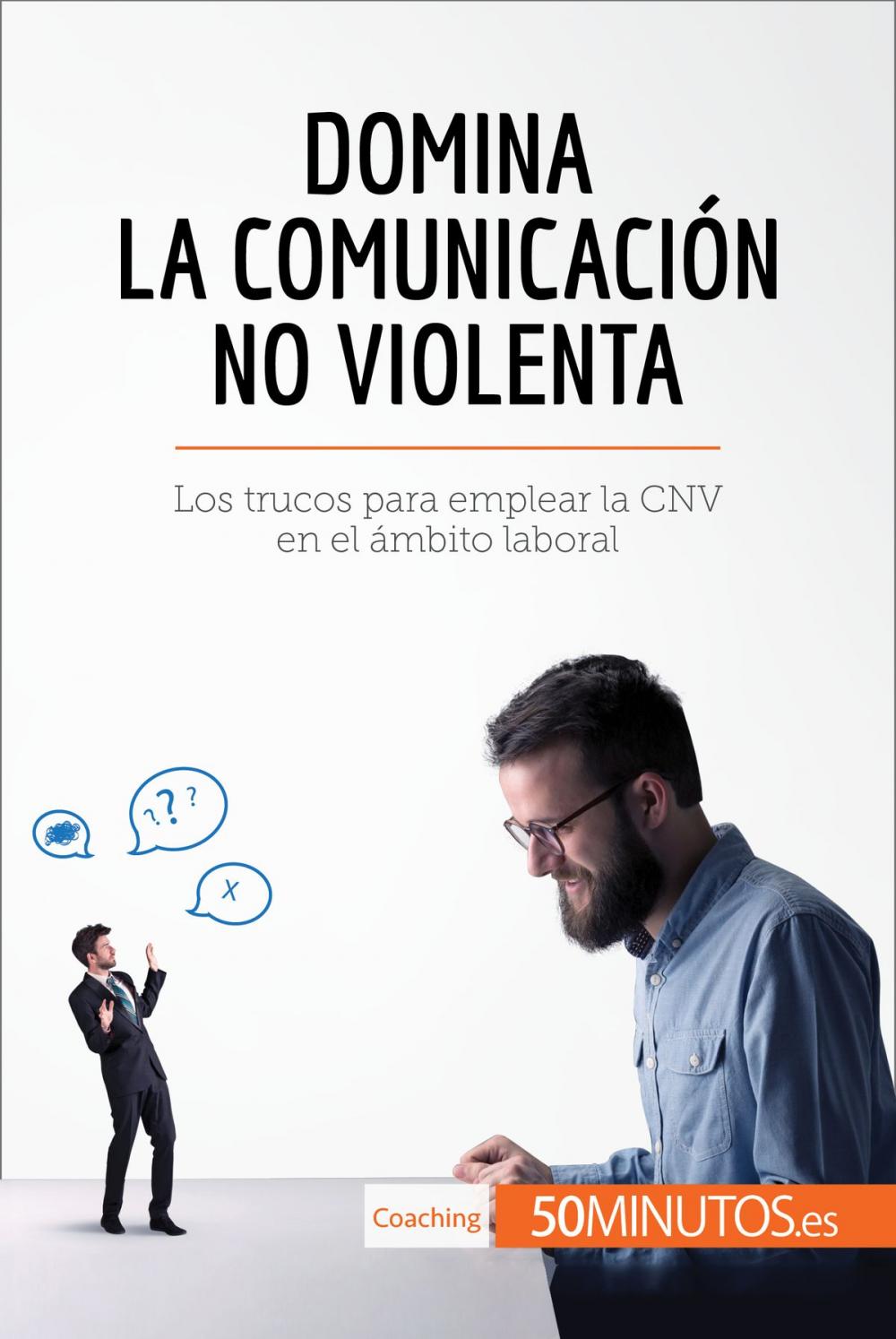 Big bigCover of Domina la Comunicación No Violenta