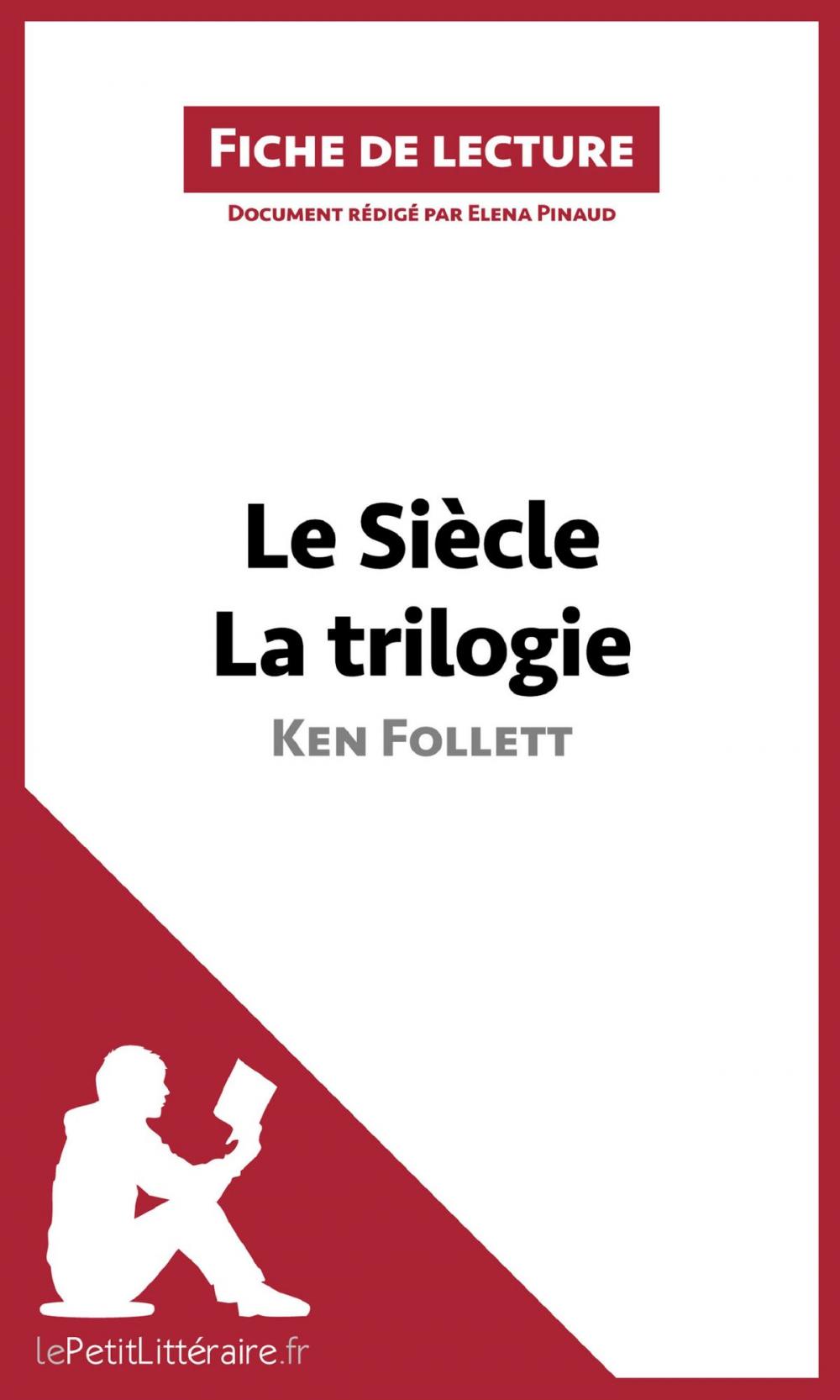 Big bigCover of Le Siècle de Ken Follett - La trilogie (Fiche de lecture)