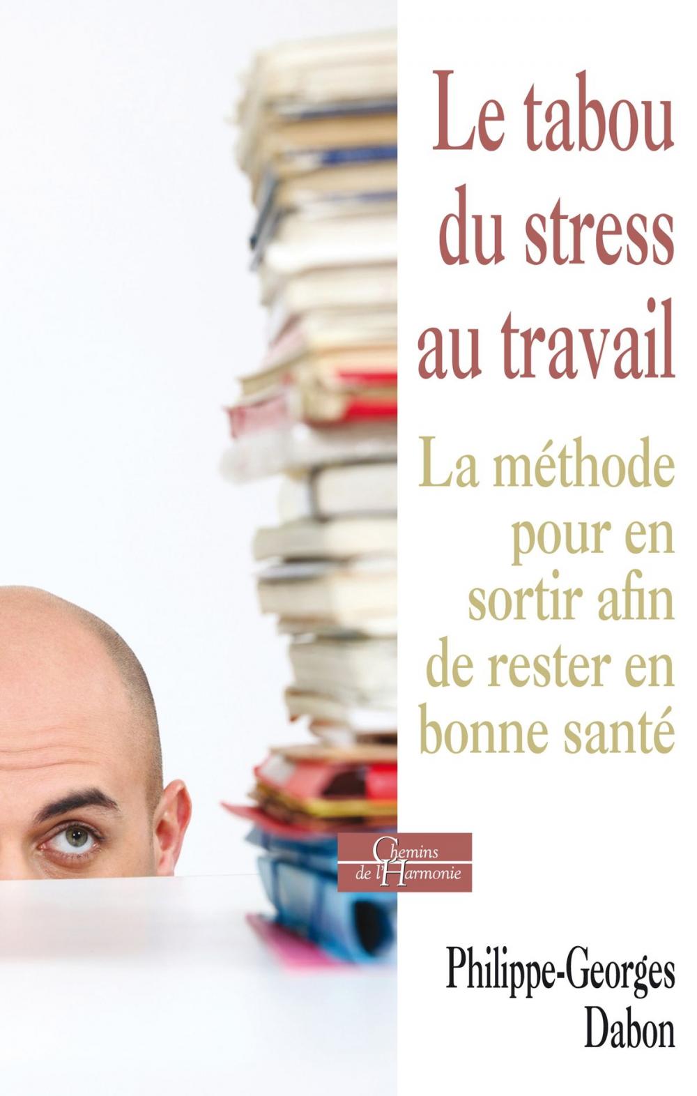 Big bigCover of Le tabou du stress au travail