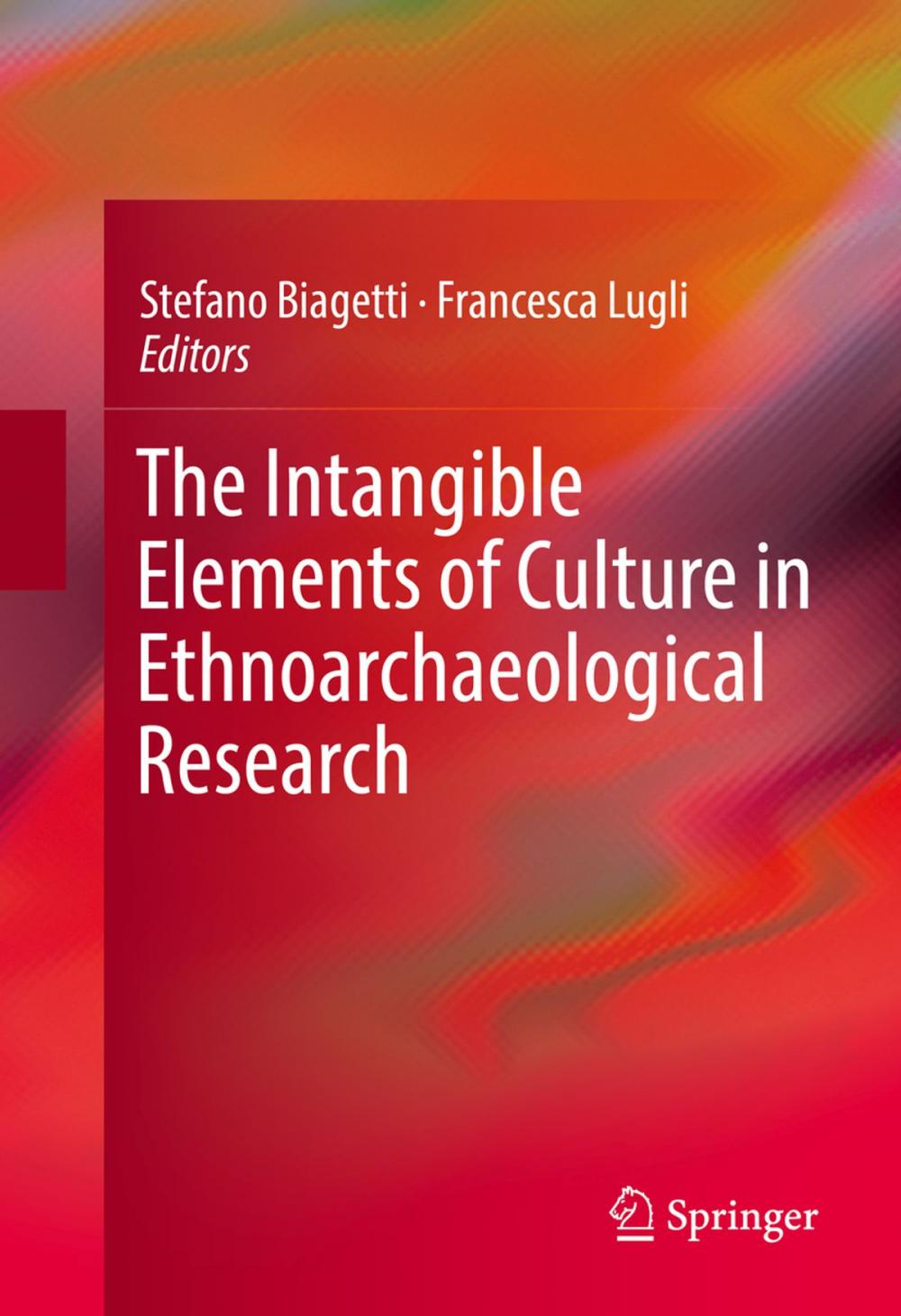 Big bigCover of The Intangible Elements of Culture in Ethnoarchaeological Research