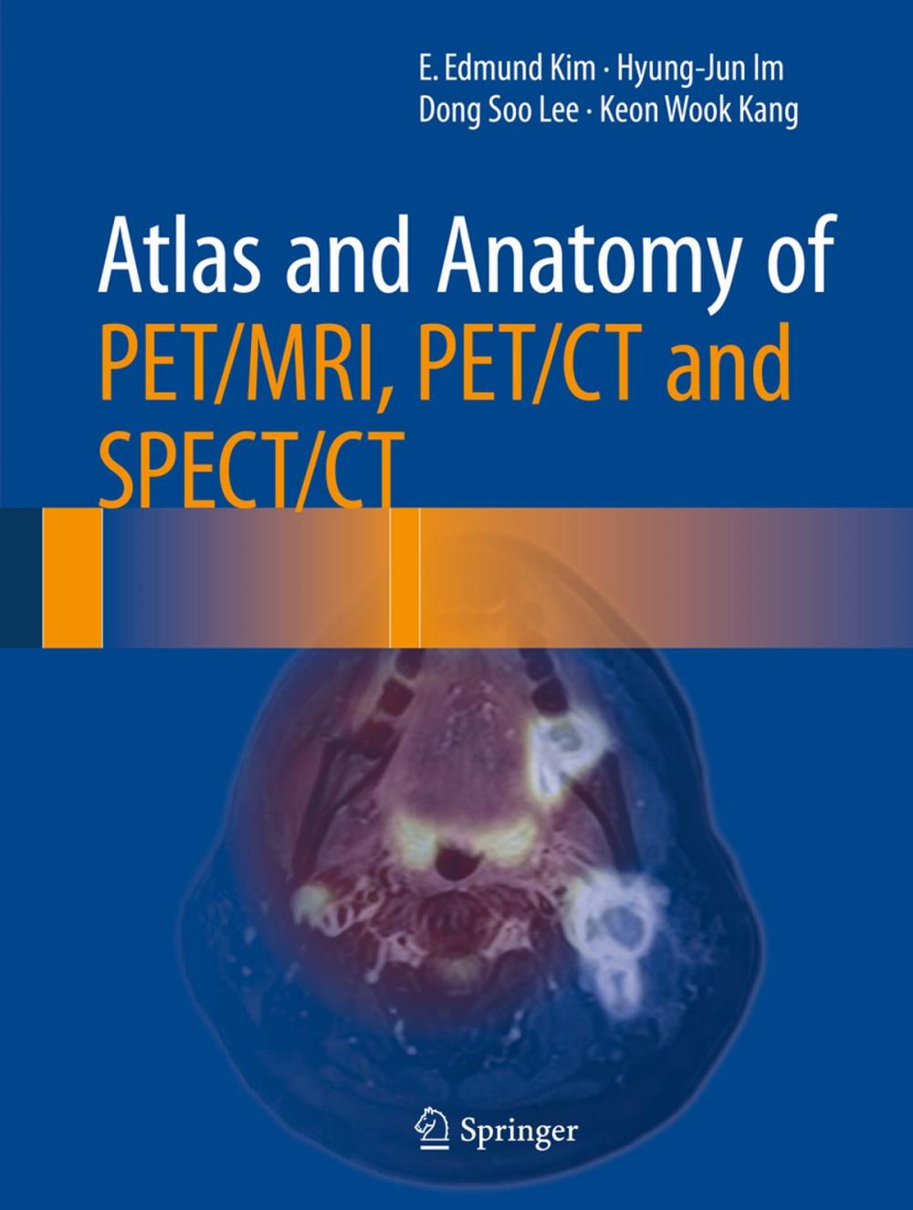 Big bigCover of Atlas and Anatomy of PET/MRI, PET/CT and SPECT/CT