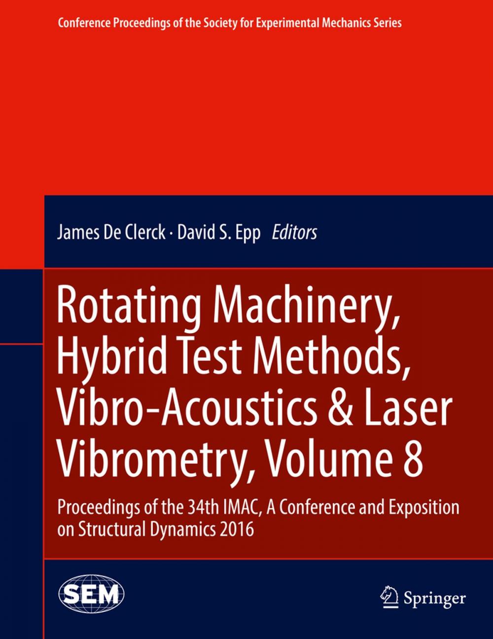 Big bigCover of Rotating Machinery, Hybrid Test Methods, Vibro-Acoustics & Laser Vibrometry, Volume 8