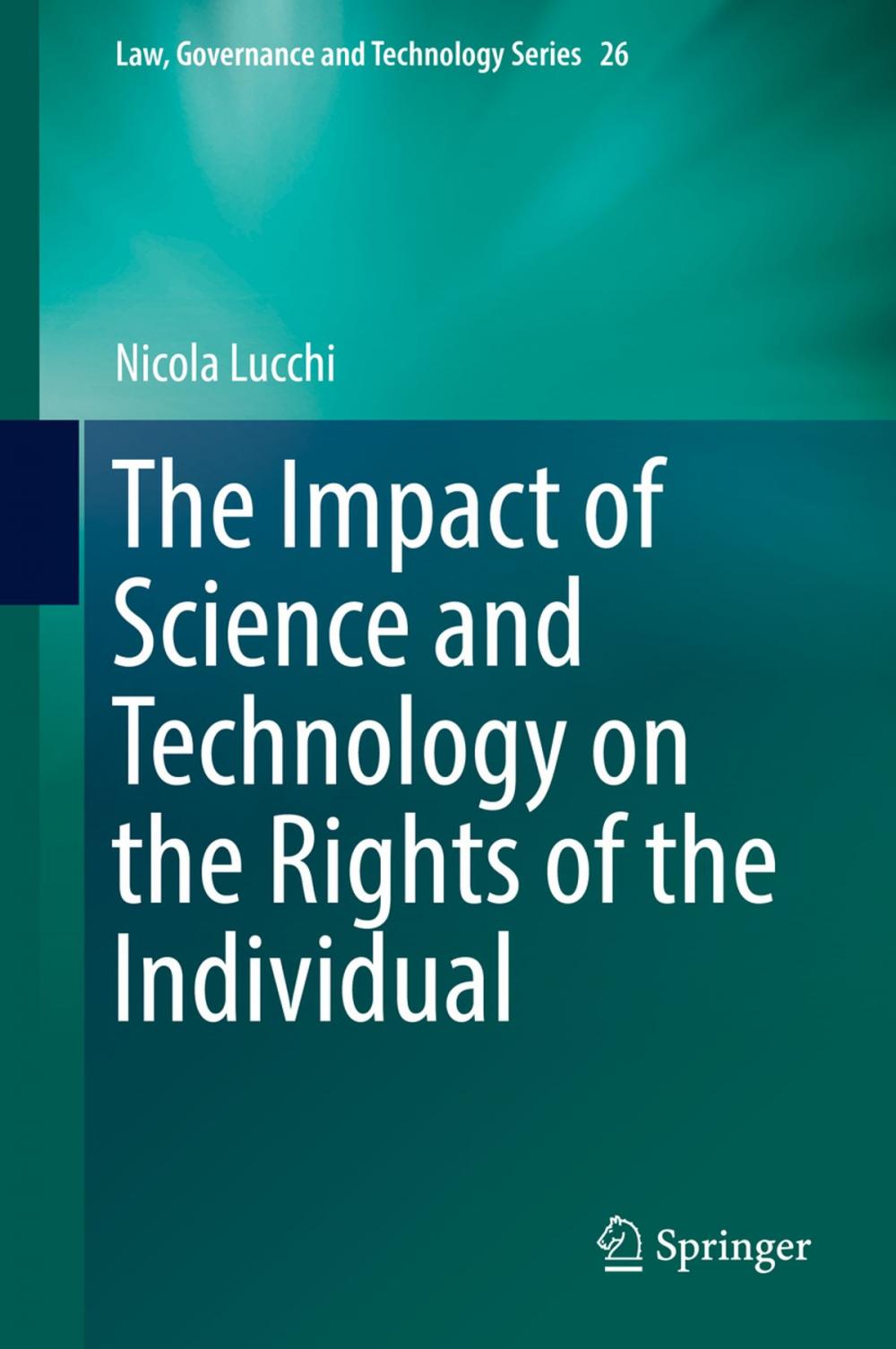 Big bigCover of The Impact of Science and Technology on the Rights of the Individual