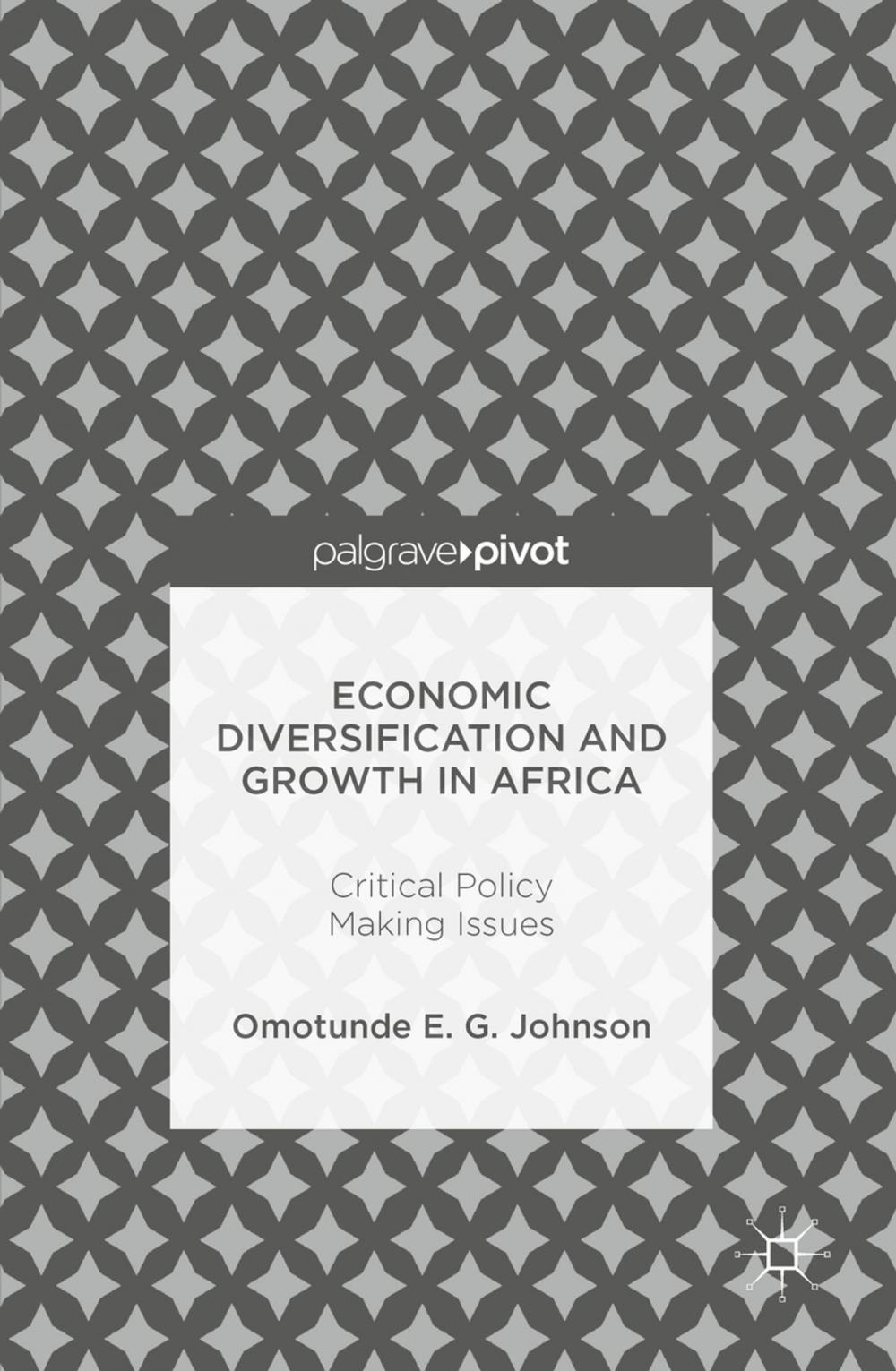 Big bigCover of Economic Diversification and Growth in Africa