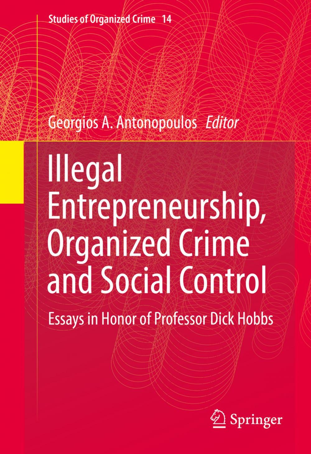 Big bigCover of Illegal Entrepreneurship, Organized Crime and Social Control