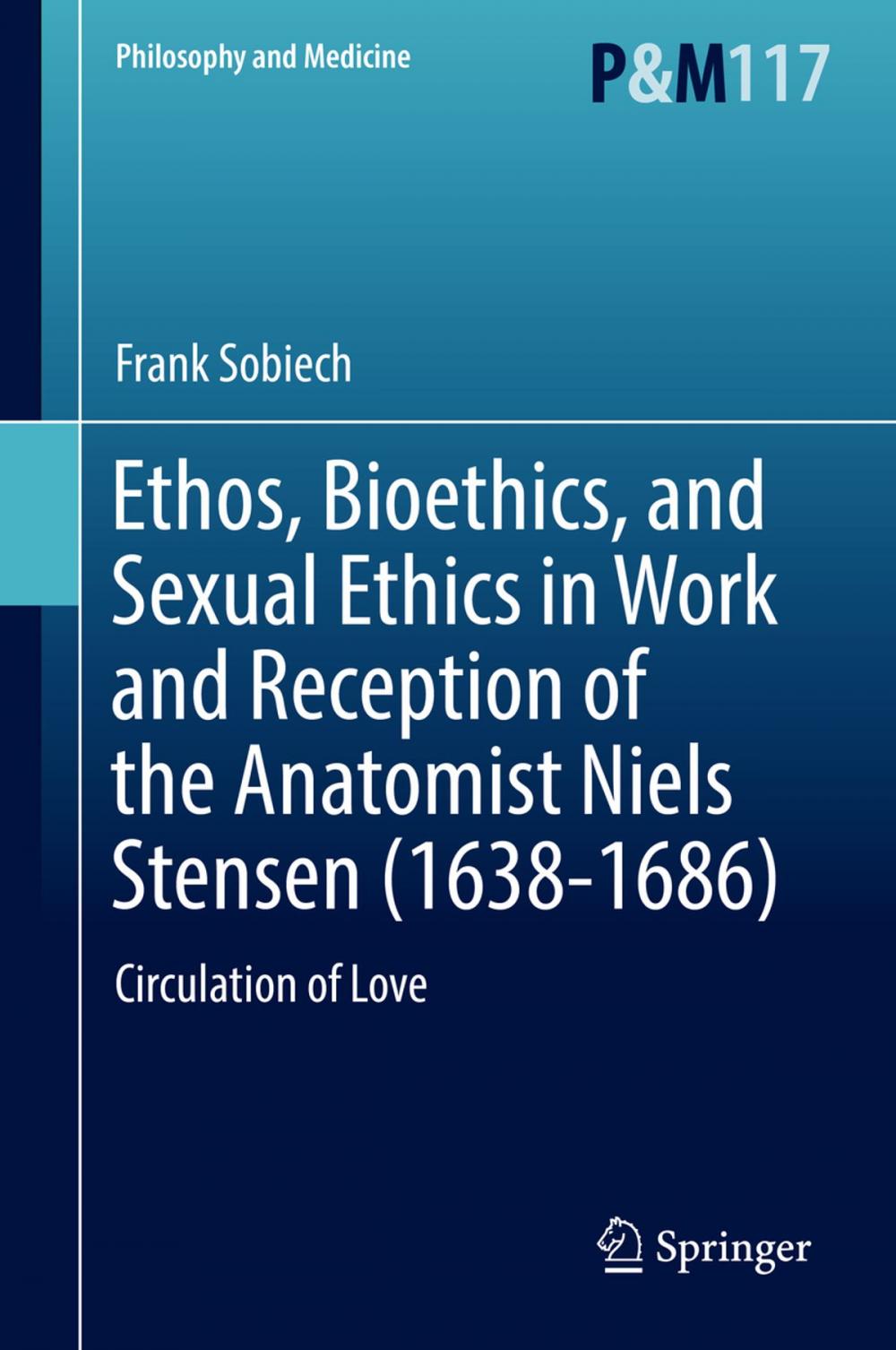 Big bigCover of Ethos, Bioethics, and Sexual Ethics in Work and Reception of the Anatomist Niels Stensen (1638-1686)