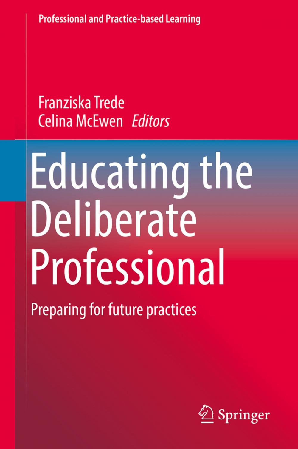 Big bigCover of Educating the Deliberate Professional