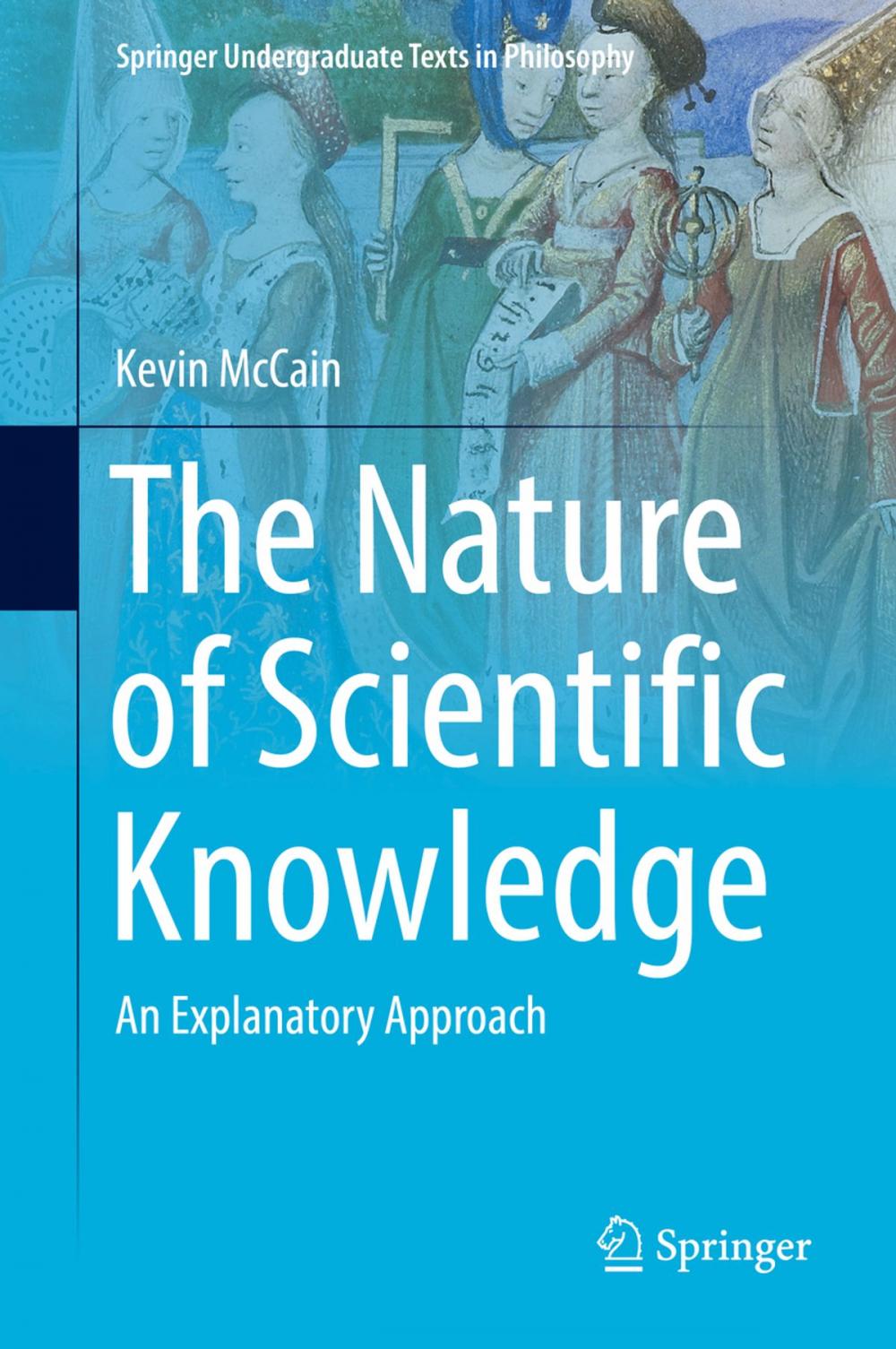 Big bigCover of The Nature of Scientific Knowledge