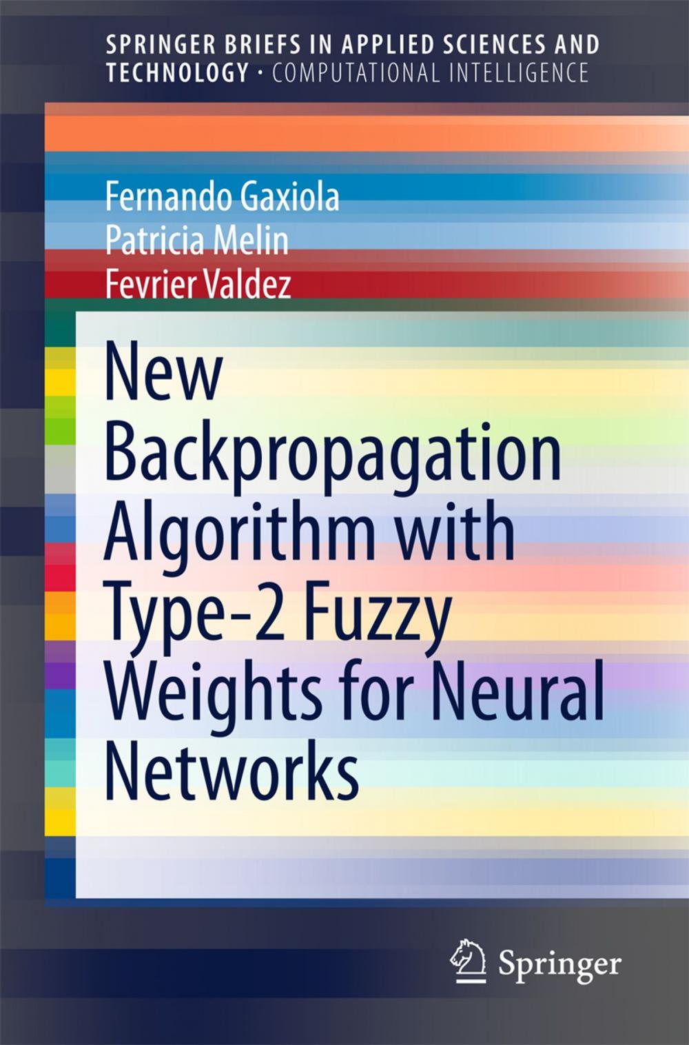 Big bigCover of New Backpropagation Algorithm with Type-2 Fuzzy Weights for Neural Networks