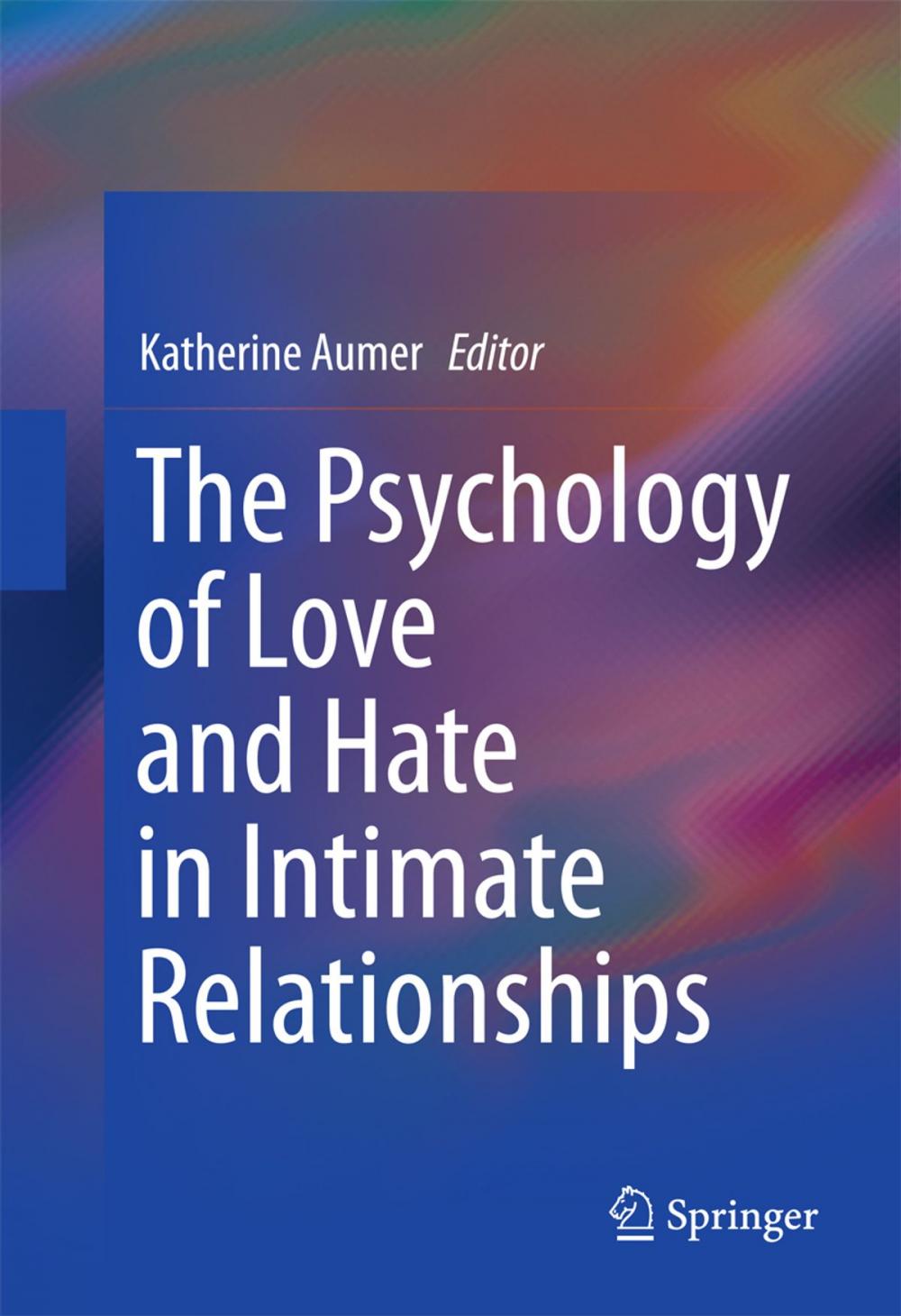 Big bigCover of The Psychology of Love and Hate in Intimate Relationships