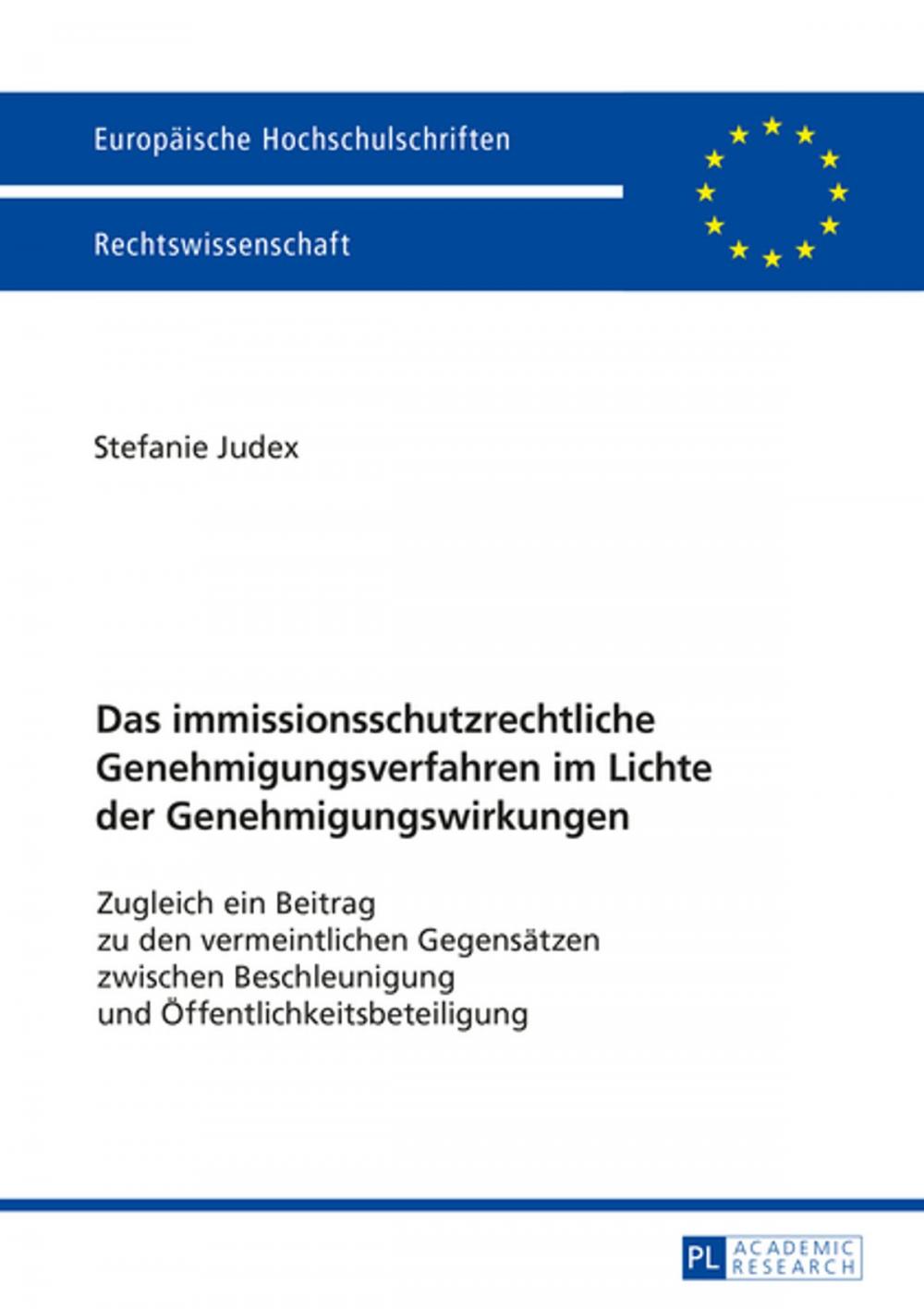 Big bigCover of Das immissionsschutzrechtliche Genehmigungsverfahren im Lichte der Genehmigungswirkungen