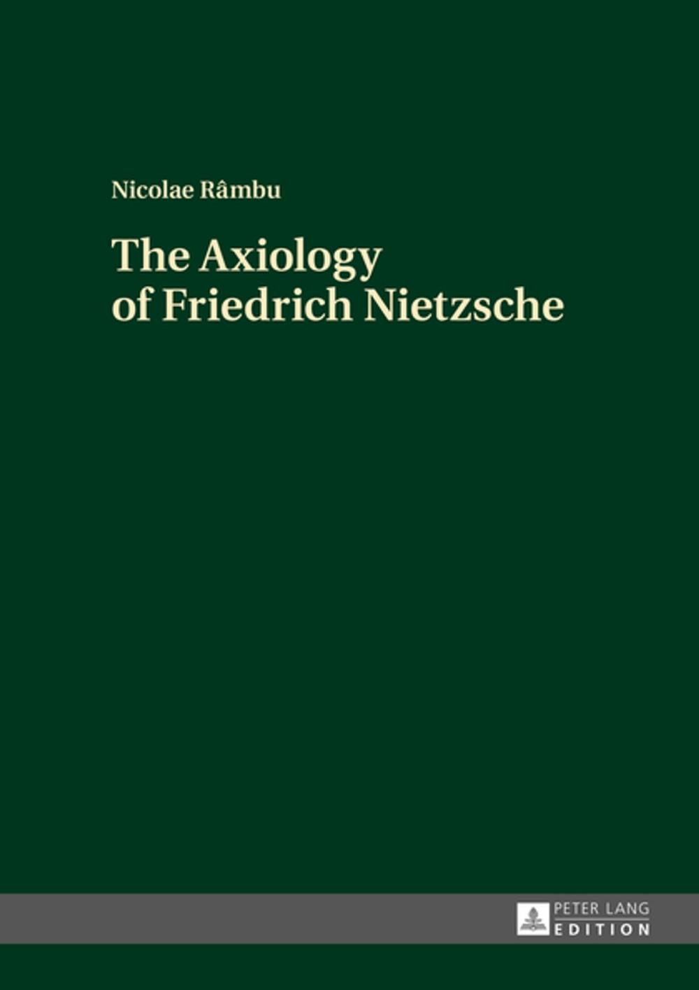 Big bigCover of The Axiology of Friedrich Nietzsche