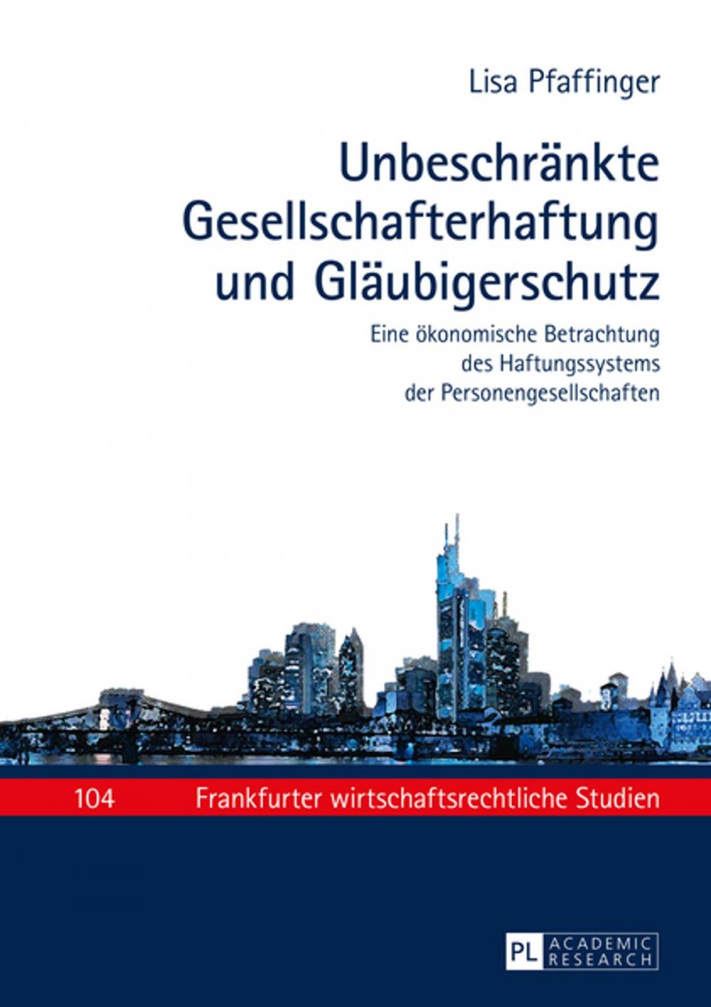 Big bigCover of Unbeschraenkte Gesellschafterhaftung und Glaeubigerschutz