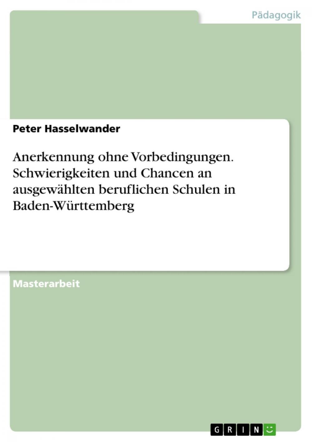 Big bigCover of Anerkennung ohne Vorbedingungen. Schwierigkeiten und Chancen an ausgewählten beruflichen Schulen in Baden-Württemberg